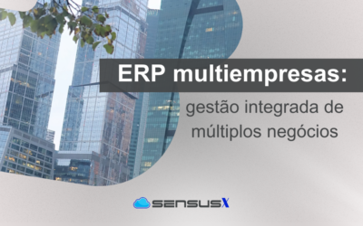 ERP multiempresas: gestão integrada de múltiplos negócios